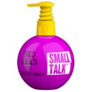 Small Talk Tigi Bed Head 240 ML
