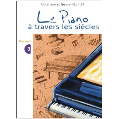 le Piano à travers les siècles vol 3