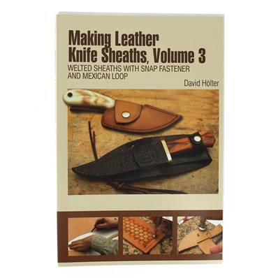Livre "MAKING LEATHER KNIFE SHEATHS" - Créer vos étuis à couteaux en cuir - Volume 3