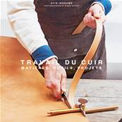 Livre "TRAVAIL DU CUIR - Matières, outils et projets" - Otis INGRAMS
